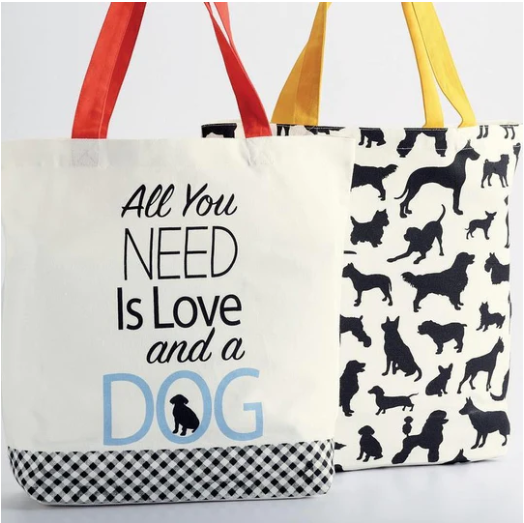 Tote bag that says all you need is love and a dog